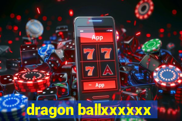 dragon ballxxxxxx